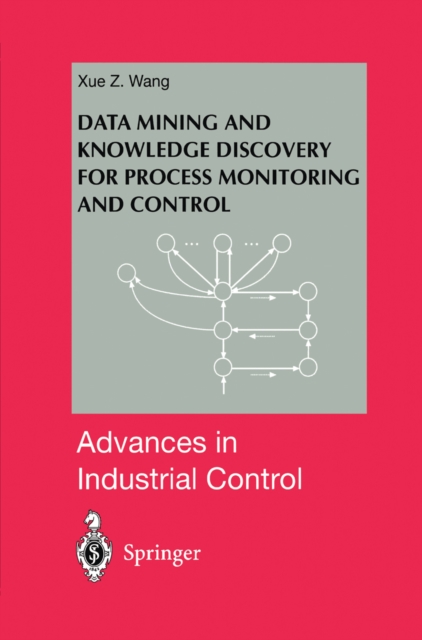 Data Mining and Knowledge Discovery for Process Monitoring and Control, PDF eBook