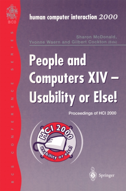 People and Computers XIV - Usability or Else! : Proceedings of HCI 2000, PDF eBook