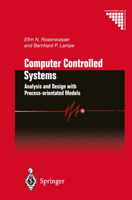 Computer Controlled Systems : Analysis and Design with Process-orientated Models, PDF eBook