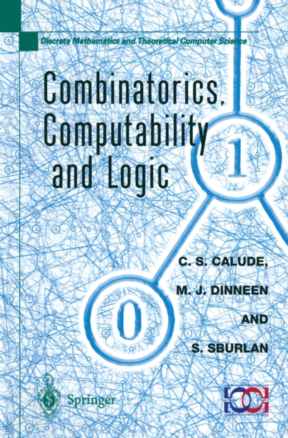 Combinatorics, Computability and Logic : Proceedings of the Third International Conference on Combinatorics, Computability and Logic, (DMTCS'01), PDF eBook