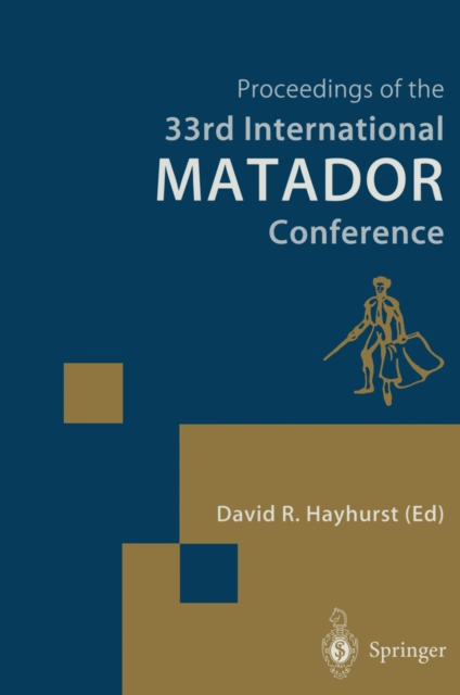 Proceedings of the 33rd International MATADOR Conference : Formerly The International Machine Tool Desisgn and Research Conference, PDF eBook