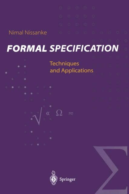 Formal Specification : Techniques and Applications, PDF eBook