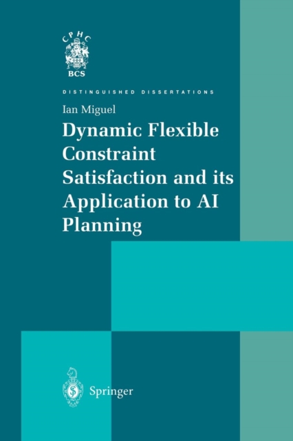 Dynamic Flexible Constraint Satisfaction and its Application to AI Planning, Paperback / softback Book