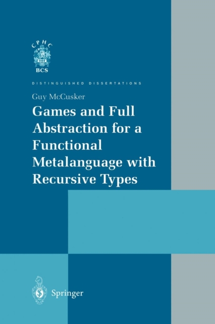 Games and Full Abstraction for a Functional Metalanguage with Recursive Types, Paperback / softback Book