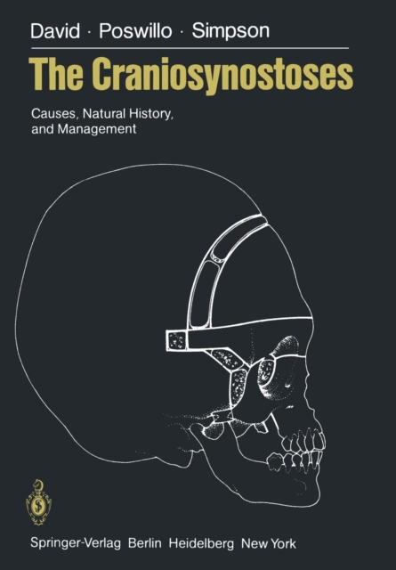 The Craniosynostoses : Causes, Natural History, and Management, Paperback / softback Book