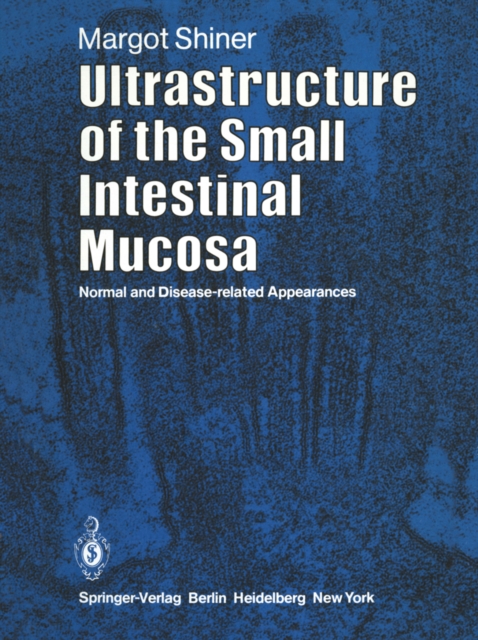 Ultrastructure of the Small Intestinal Mucosa : Normal and Disease-Related Appearances, PDF eBook