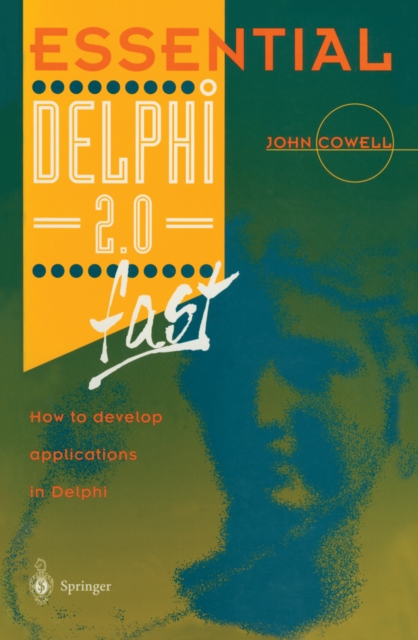 Essential Delphi 2.0 Fast : How to Develop Applications in Delphi 2.0, PDF eBook
