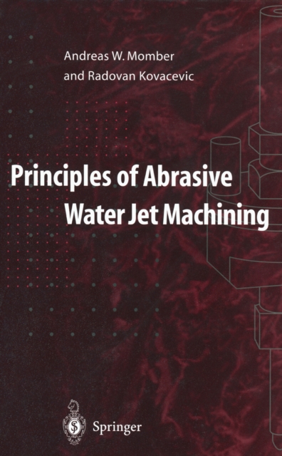 Principles of Abrasive Water Jet Machining, PDF eBook