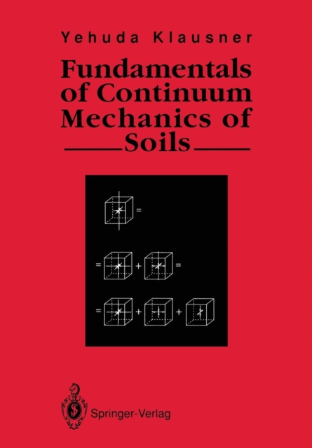 Fundamentals of Continuum Mechanics of Soils, Paperback / softback Book