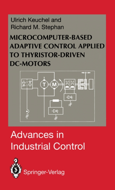 Microcomputer-Based Adaptive Control Applied to Thyristor-Driven DC-Motors, PDF eBook