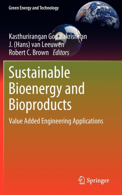 Sustainable Bioenergy and Bioproducts : Value Added Engineering Applications, Hardback Book