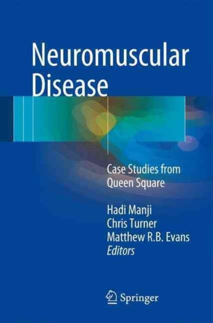 Neuromuscular Disease : Case Studies from Queen Square, Paperback / softback Book