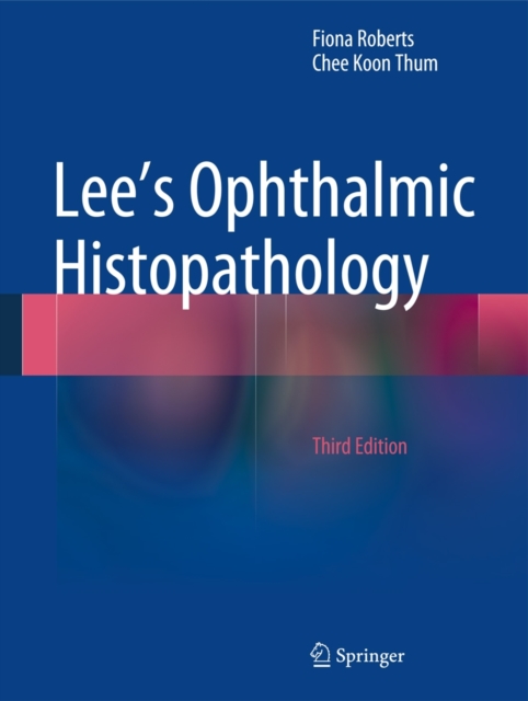 Lee's Ophthalmic Histopathology, Hardback Book