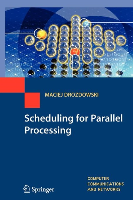 Scheduling for Parallel Processing, Paperback / softback Book