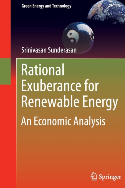 Rational Exuberance for Renewable Energy : An Economic Analysis, Paperback / softback Book