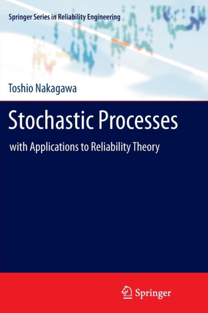 Stochastic Processes : with Applications to Reliability Theory, Paperback / softback Book