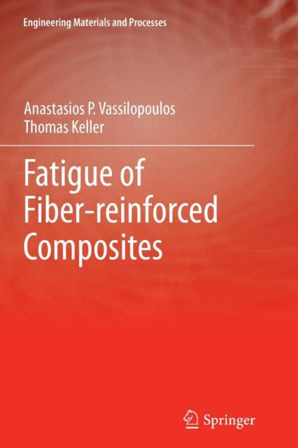 Fatigue of Fiber-reinforced Composites, Paperback / softback Book