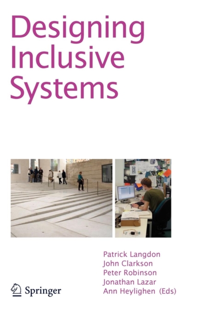Designing Inclusive Systems : Designing Inclusion for Real-world Applications, Hardback Book
