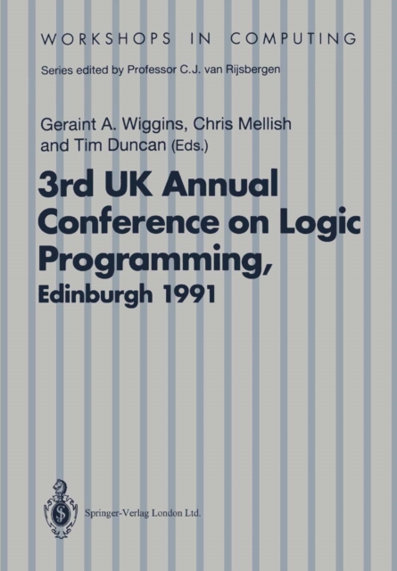 ALPUK91 : Proceedings of the 3rd UK Annual Conference on Logic Programming, Edinburgh, 10-12 April 1991, PDF eBook