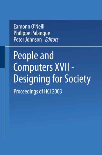 People and Computers XVII - Designing for Society : Proceedings of HCI 2003, PDF eBook
