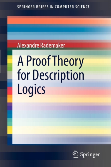 A Proof Theory for Description Logics, Paperback / softback Book