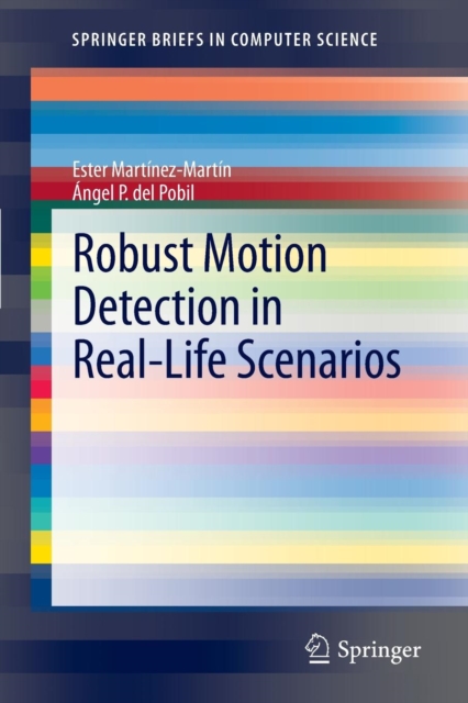 Robust Motion Detection in Real-Life Scenarios, Paperback / softback Book