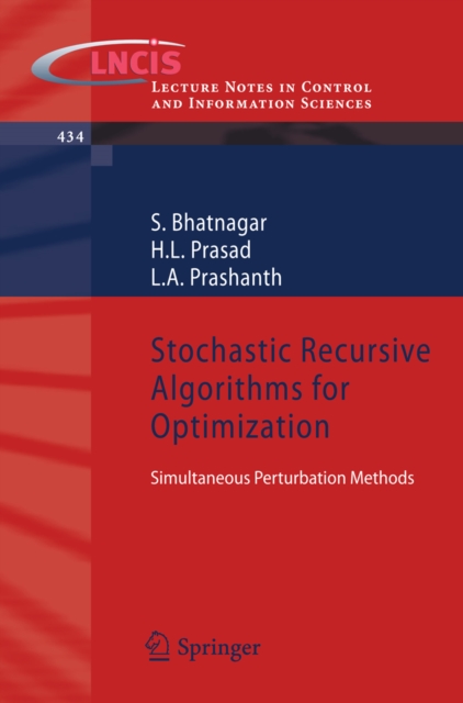 Stochastic Recursive Algorithms for Optimization : Simultaneous Perturbation Methods, PDF eBook