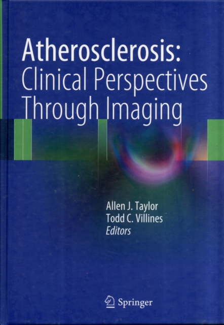 Atherosclerosis:  Clinical Perspectives Through Imaging, Hardback Book