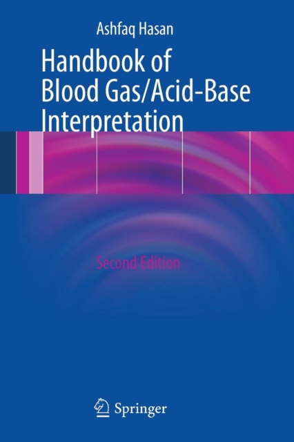 Handbook of Blood Gas/Acid-Base Interpretation, Paperback / softback Book