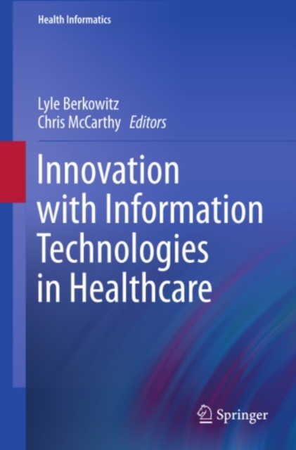Innovation with Information Technologies in Healthcare, PDF eBook