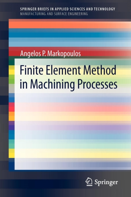 Finite Element Method in Machining Processes, Paperback / softback Book