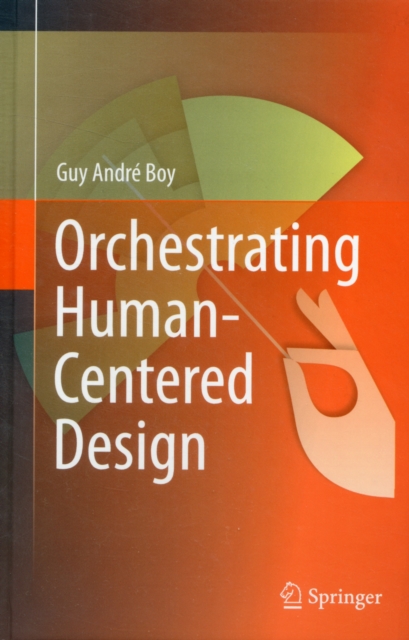 Orchestrating Human-Centered Design, Hardback Book
