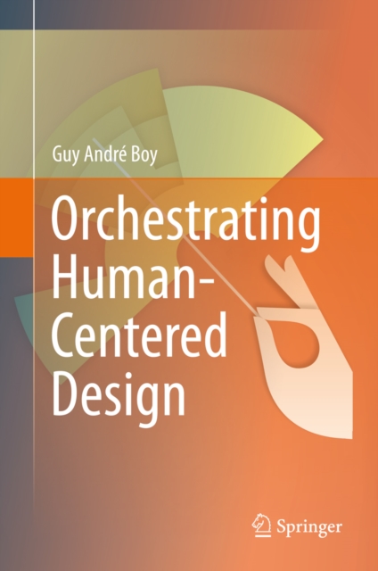 Orchestrating Human-Centered Design, PDF eBook