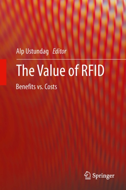 The Value of RFID : Benefits vs. Costs, PDF eBook
