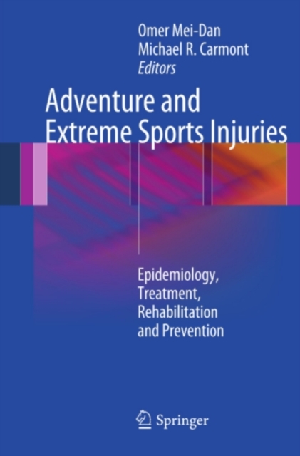Adventure and Extreme Sports Injuries : Epidemiology, Treatment, Rehabilitation and Prevention, PDF eBook