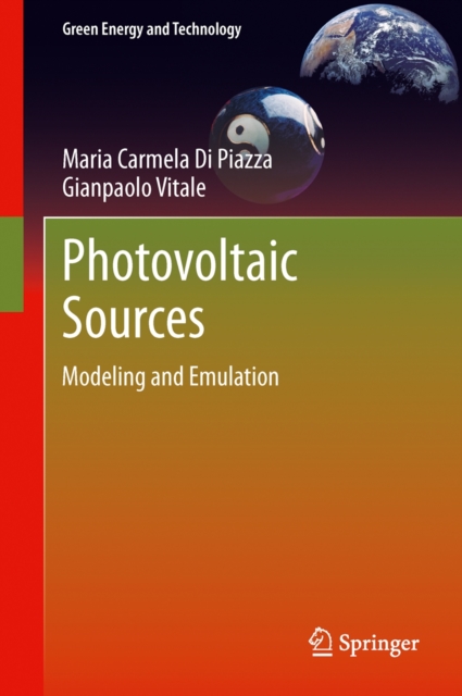 Photovoltaic Sources : Modeling and Emulation, Hardback Book