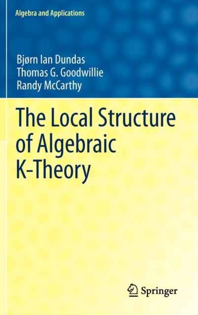 The Local Structure of Algebraic K-Theory, Hardback Book