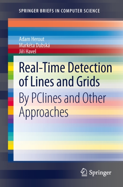 Real-Time Detection of Lines and Grids : By PClines and Other Approaches, Paperback / softback Book