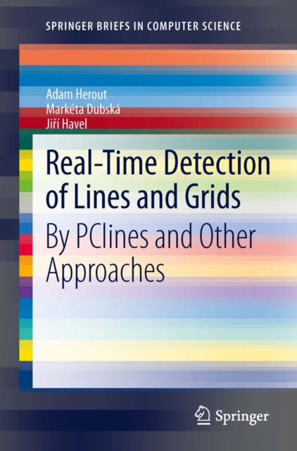 Real-Time Detection of Lines and Grids : By PClines and Other Approaches, PDF eBook