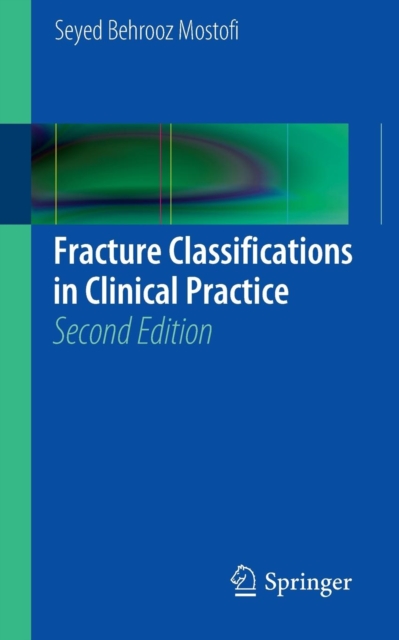 Fracture Classifications in Clinical Practice 2nd Edition, Paperback / softback Book