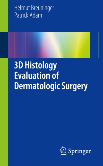 3D Histology Evaluation of Dermatologic Surgery, Paperback / softback Book