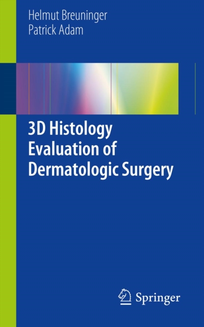 3D Histology Evaluation of Dermatologic Surgery, PDF eBook