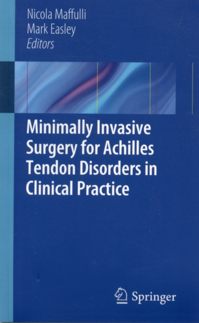 Minimally Invasive Surgery for Achilles Tendon Disorders in Clinical Practice, Paperback / softback Book