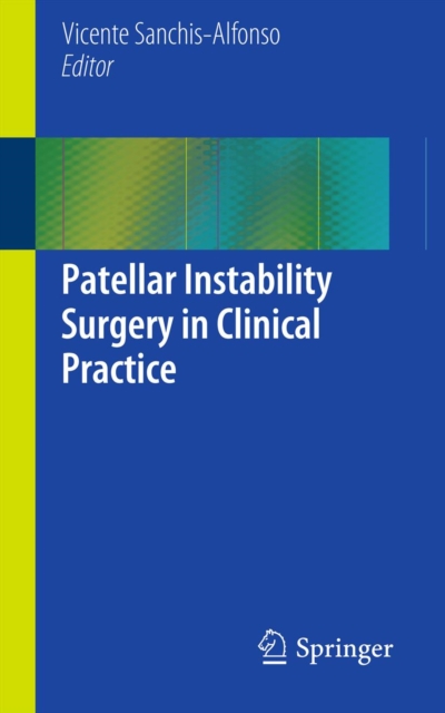 Patellar Instability Surgery in Clinical Practice, PDF eBook