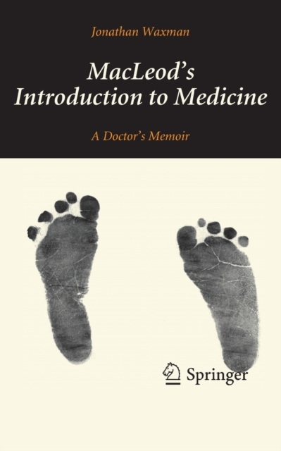 MacLeod's Introduction to Medicine : A Doctor’s Memoir, Paperback / softback Book