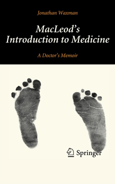 MacLeod's Introduction to Medicine : A Doctor's Memoir, PDF eBook