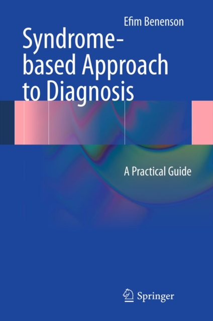 Syndrome-based Approach to Diagnosis : A Practical Guide, PDF eBook
