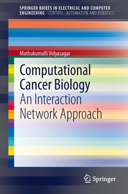 Computational Cancer Biology : An Interaction Network Approach, Paperback / softback Book