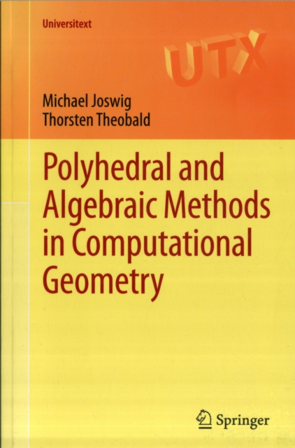 Polyhedral and Algebraic Methods in Computational Geometry, Paperback / softback Book