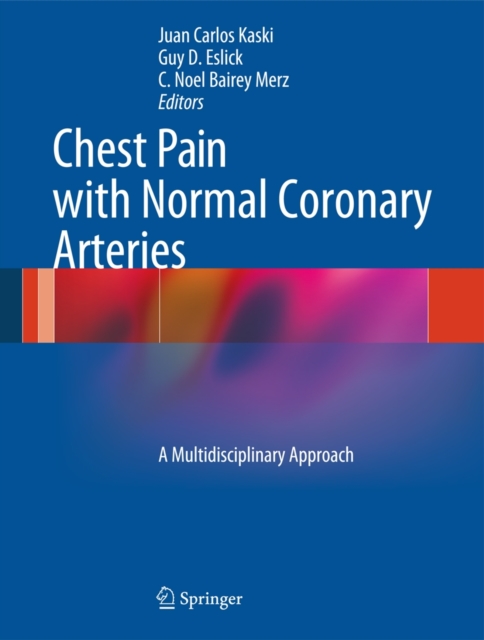 Chest Pain with Normal Coronary Arteries : A Multidisciplinary Approach, Hardback Book